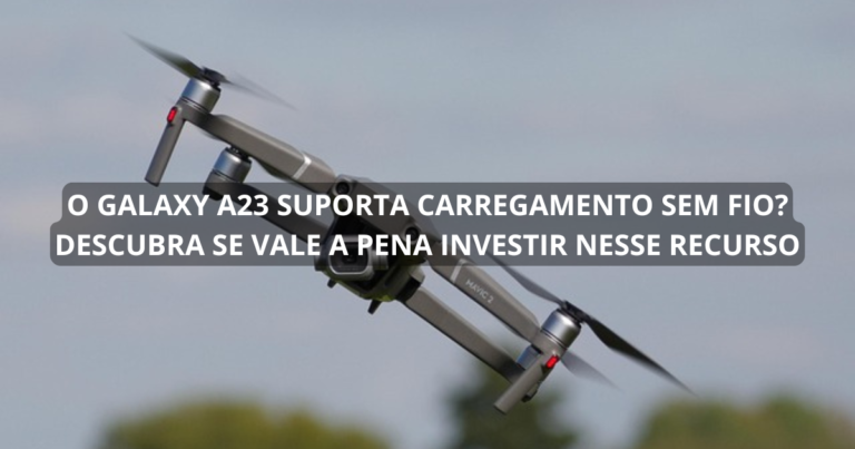 O Galaxy A23 suporta carregamento sem fio? Descubra se vale a pena investir nesse recurso